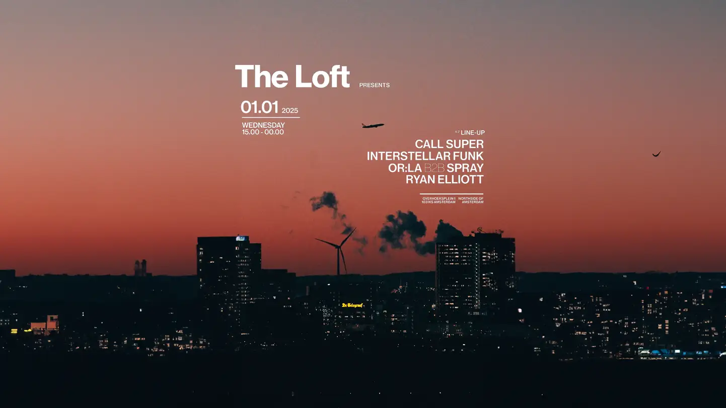 THE LOFT PRESENTS: Call Super, Interstellar Funk, Or:la B2B Spray, RYAN ELLIOT